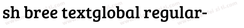 sh bree textglobal regular字体转换